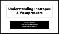 Understanding Inotropes and Vasopressors...