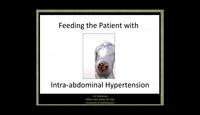 Feeding with intra-abdominal hypertensions...