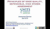 Principles of good quality, defensible, high stakes assessment...