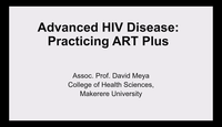 Advanced HIV Disease: Practicing ART Plus...