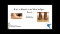Rehabilitation of the valgus foot...