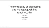 THE COMPLEXITY OF DIAGNOSING  AND MANAGING ACHILLES TENDINOPATHY...