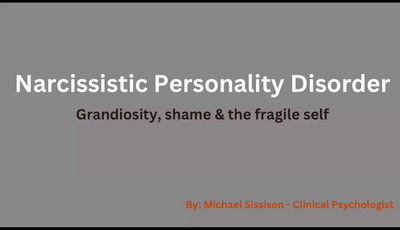 The Narcissistic Paradox: Grandiosity, Shame and the Fragile Self...