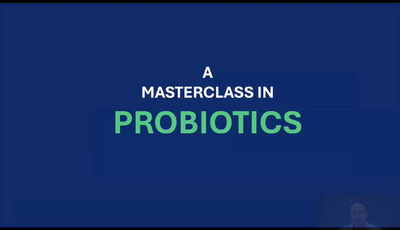 Masterclass in Probiotics...