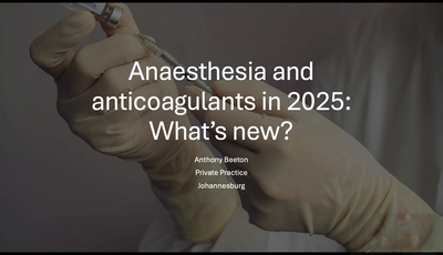 Anaesthesia & anticoagulants in 2025: What''s new?...