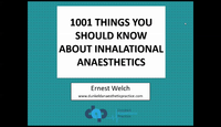 1001 Things about Inhalational Anaesthetics...
